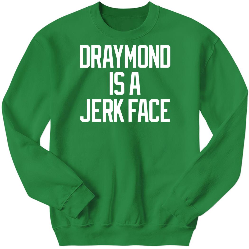 David Portnoy Draymond Is A Jerk Face Sweatshirt