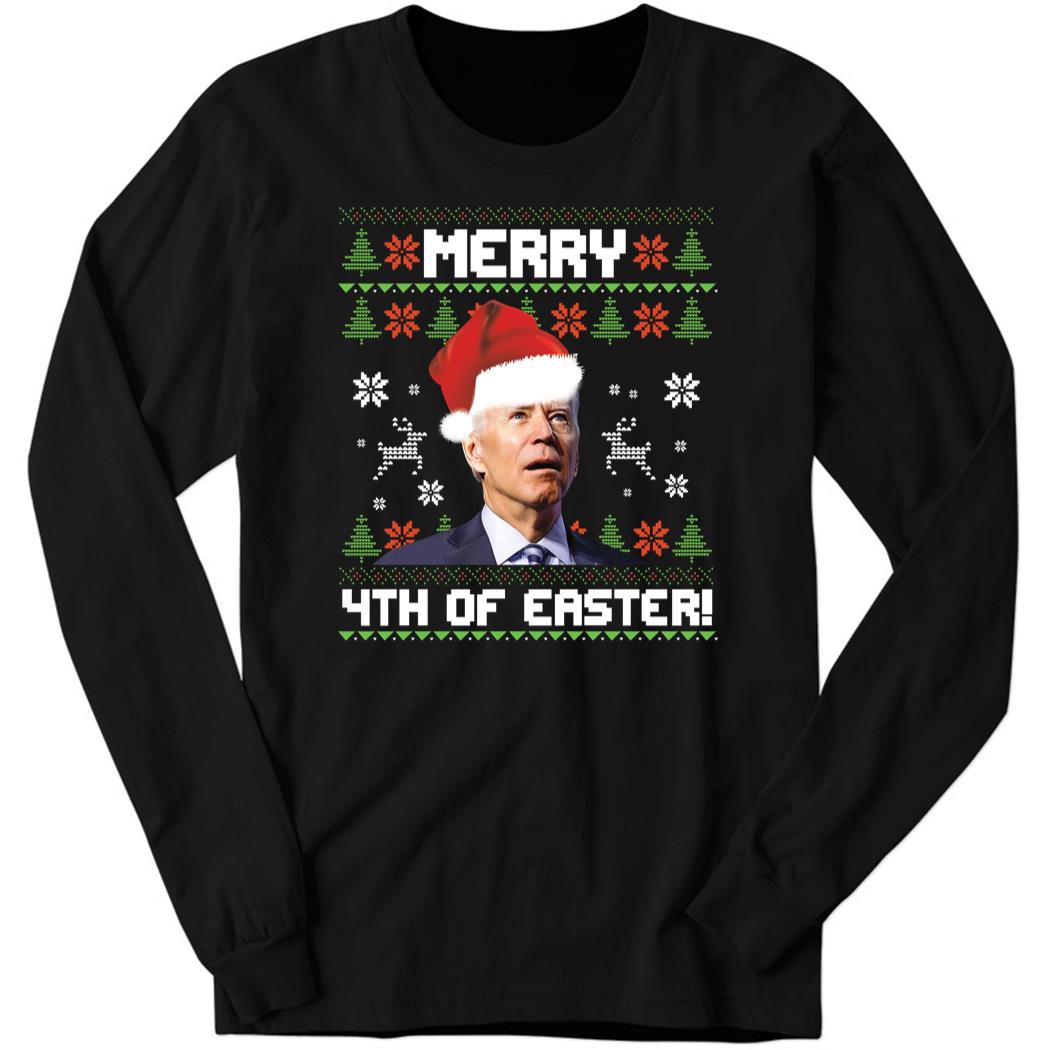 Teerockin Joe Biden Merry 4th Of Easter Christmas Long Sleeve Shirt