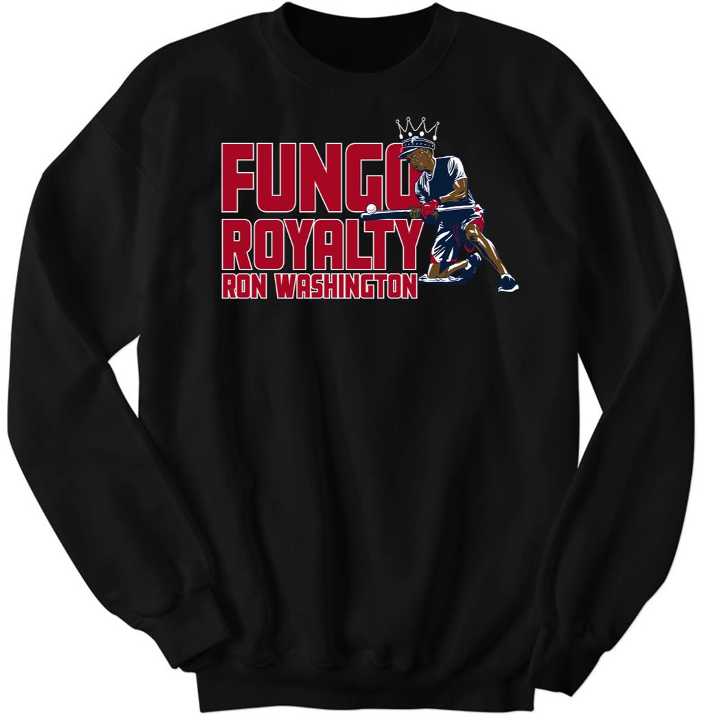 Ron Washington Fungo Royalty Sweatshirt