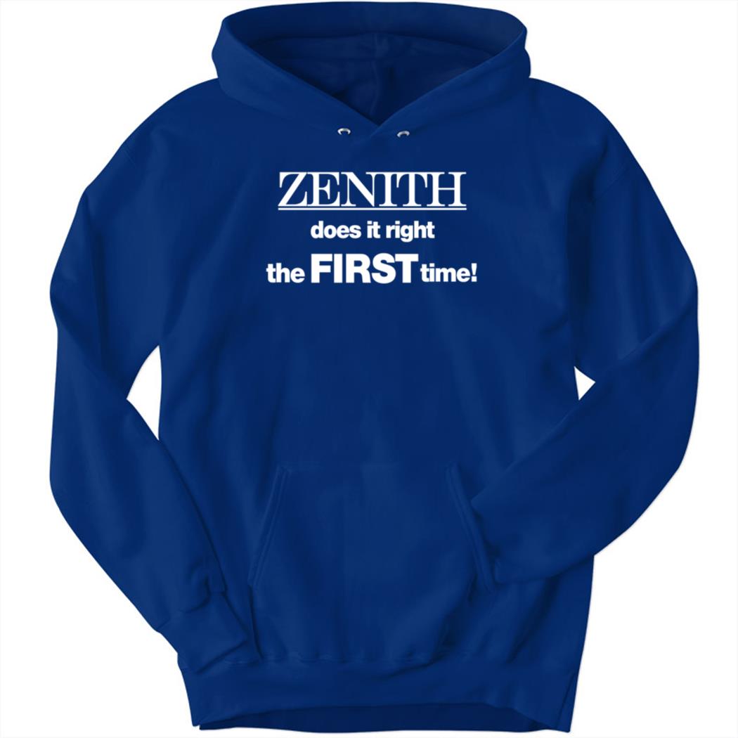 Zenith Does It Right The First Time Hoodie