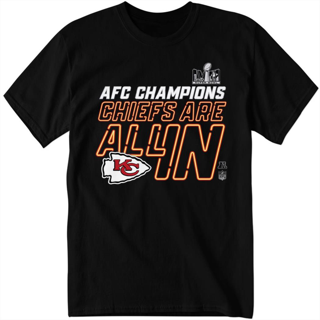 AFC Champions 2023 Chiefs Are All In Shirt