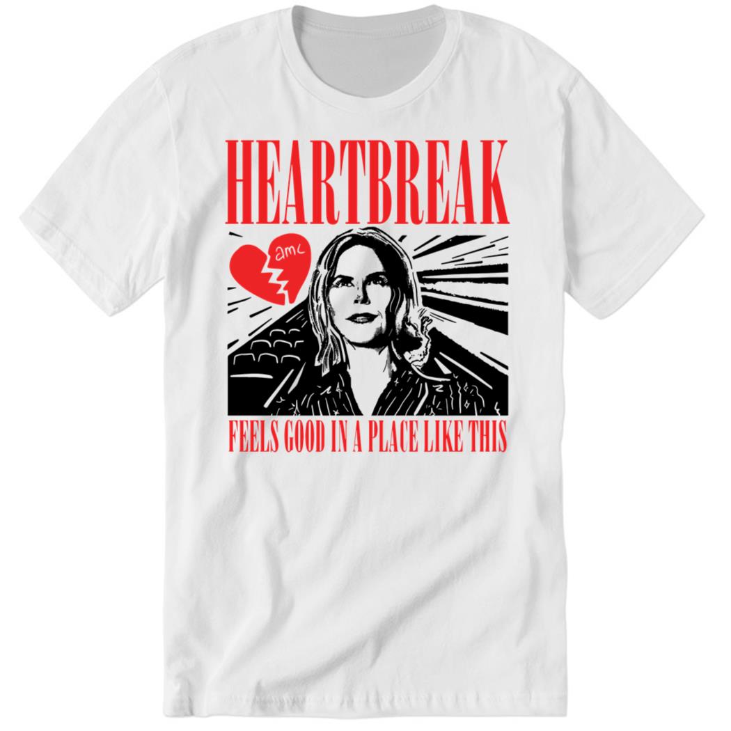 Adamjmoussa HeartBreak Feels Good In A Place Like Premium SS T-Shirt