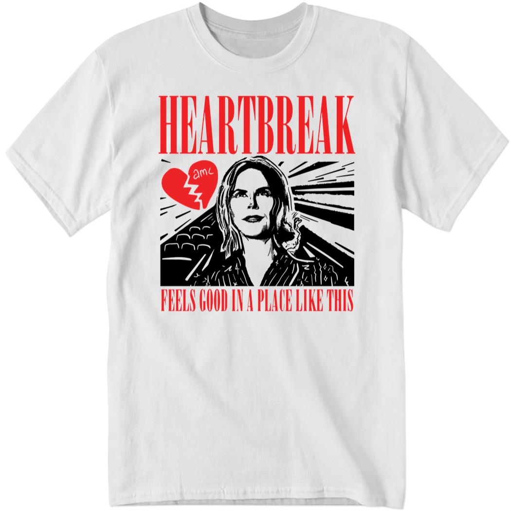 Adamjmoussa HeartBreak Feels Good In A Place Like Shirt