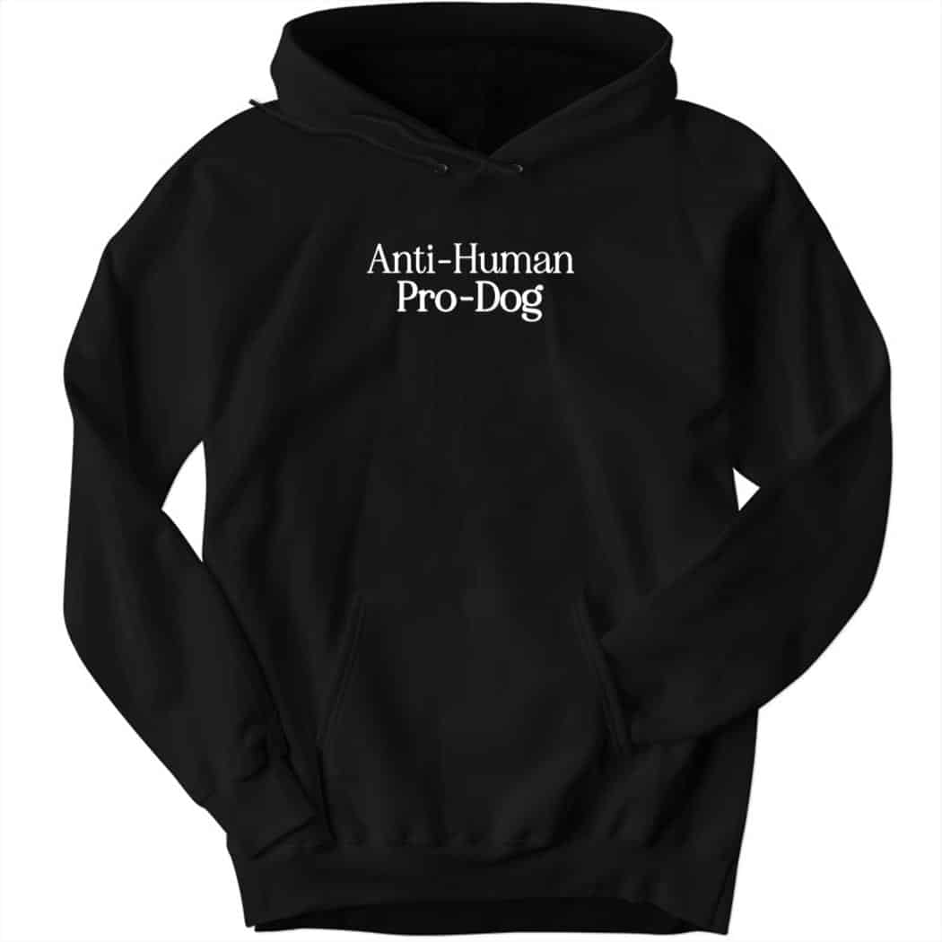 Anti Human Pro Dog Hoodie