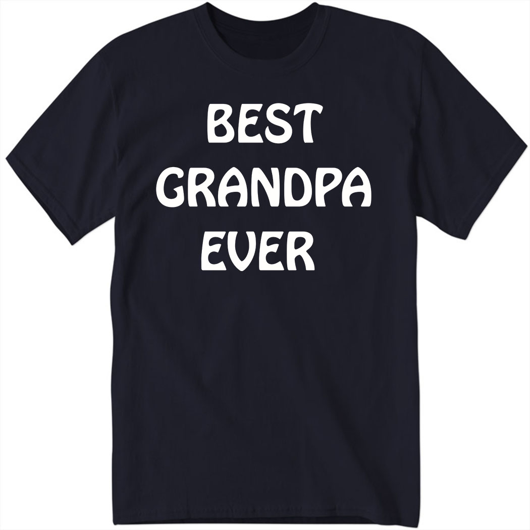 Best Grandpa Ever Shirt