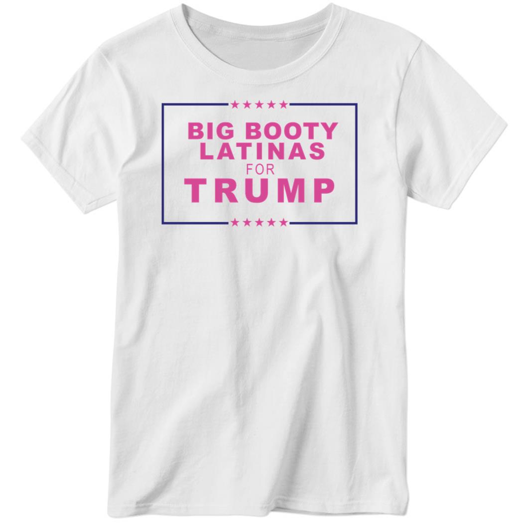 Big Booty Latinas For Trump Ladies Boyfriend Shirt