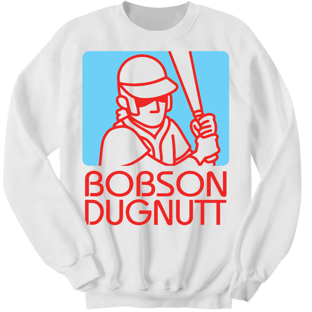 Bobson Dugnutt Sweatshirt