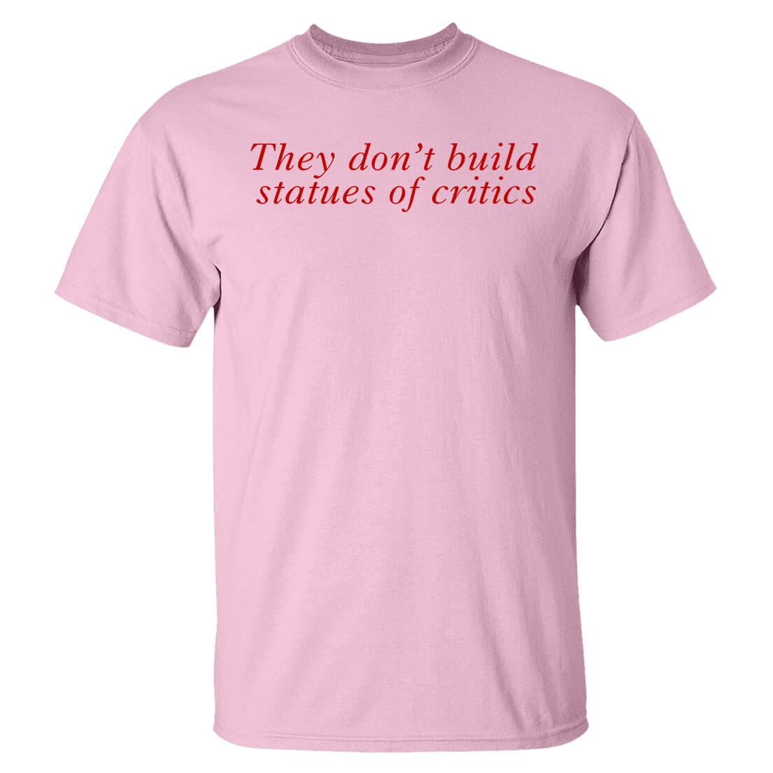 Charli Xcx Updates They Don't Build Statues Of Critics Shirt