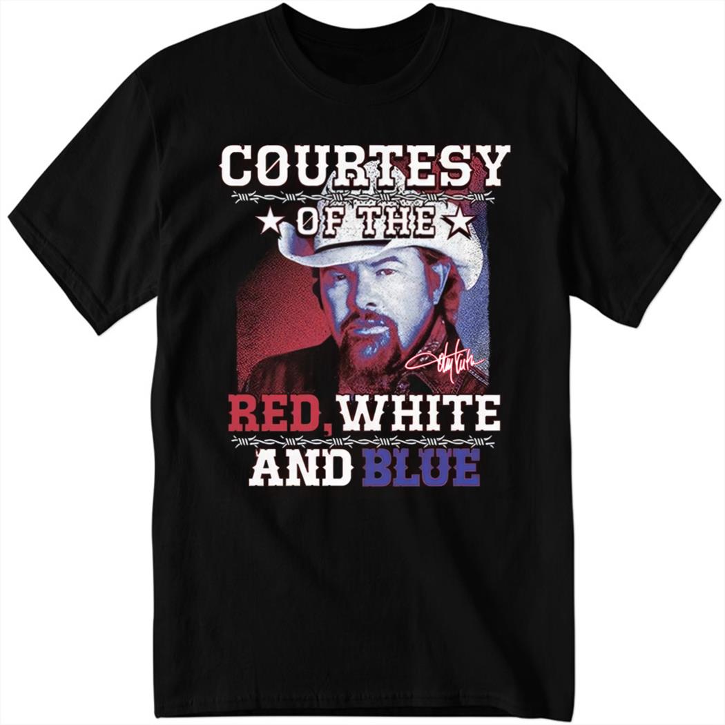 Courtesy Of The Red White And Blue Toby Keith Signature Shirt