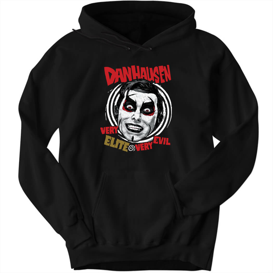 Danhausen Very Elite Very Evil Hoodie