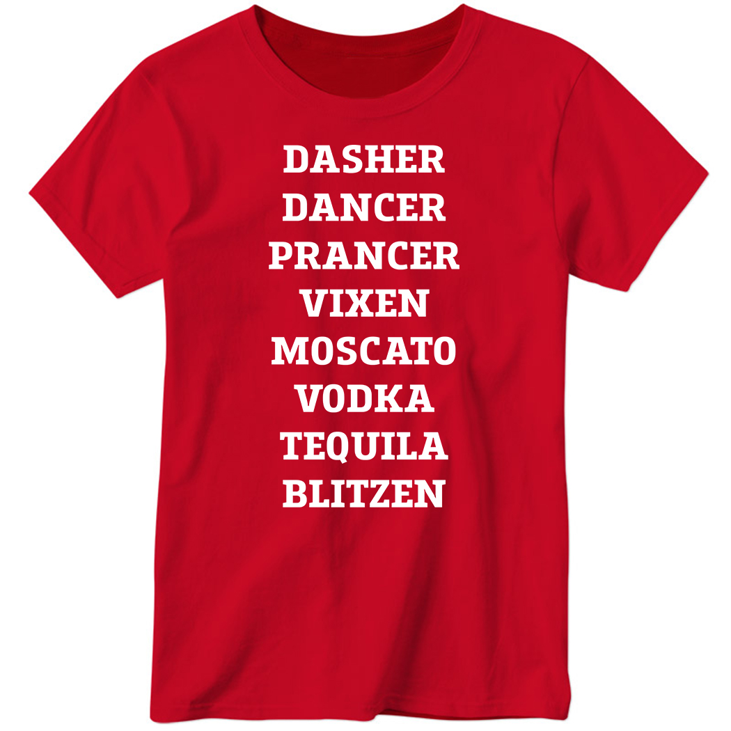 Dasher Dancer Prancer Vixen Moscato Vodka Tequila Blitzen Ladies Boyfriend Shirt