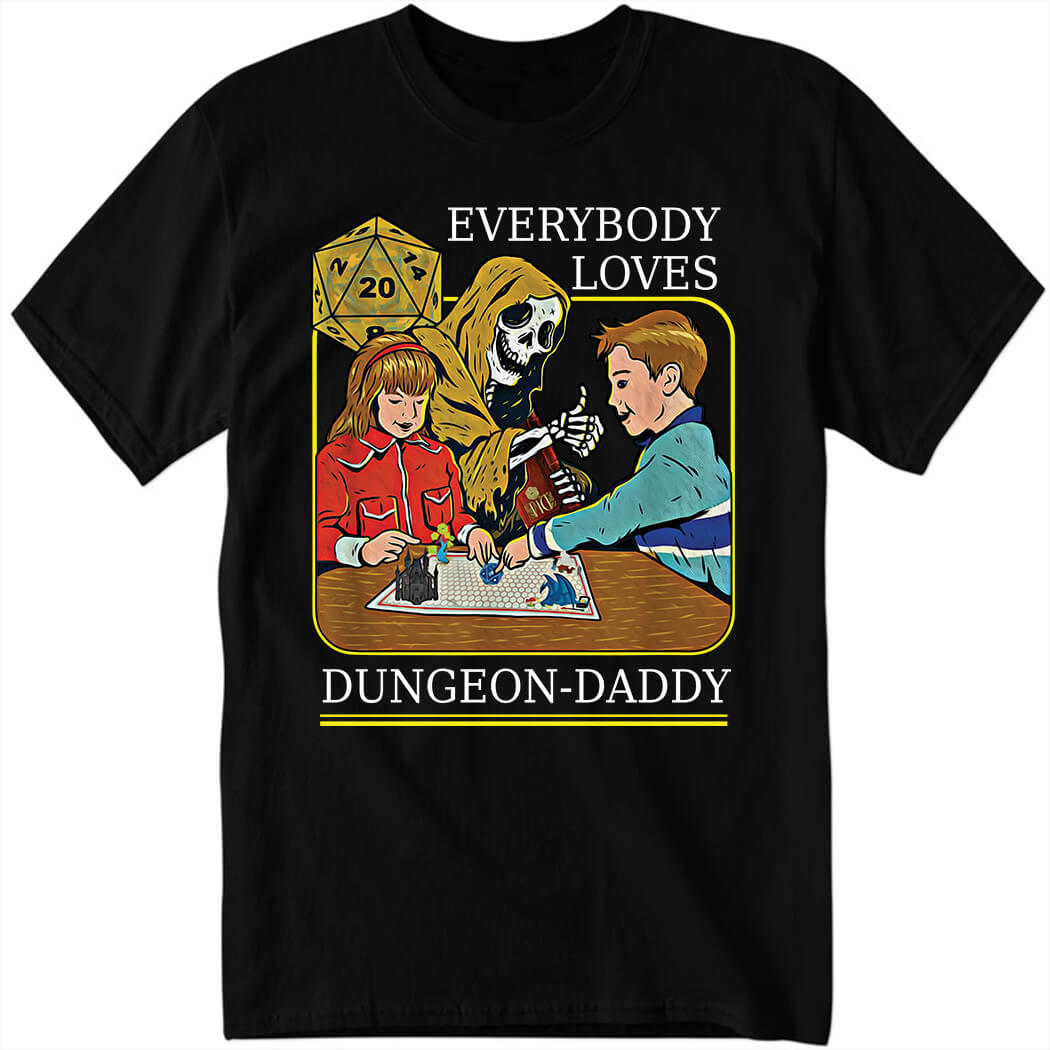 Everybody Loves Dungeon Daddy Shirt