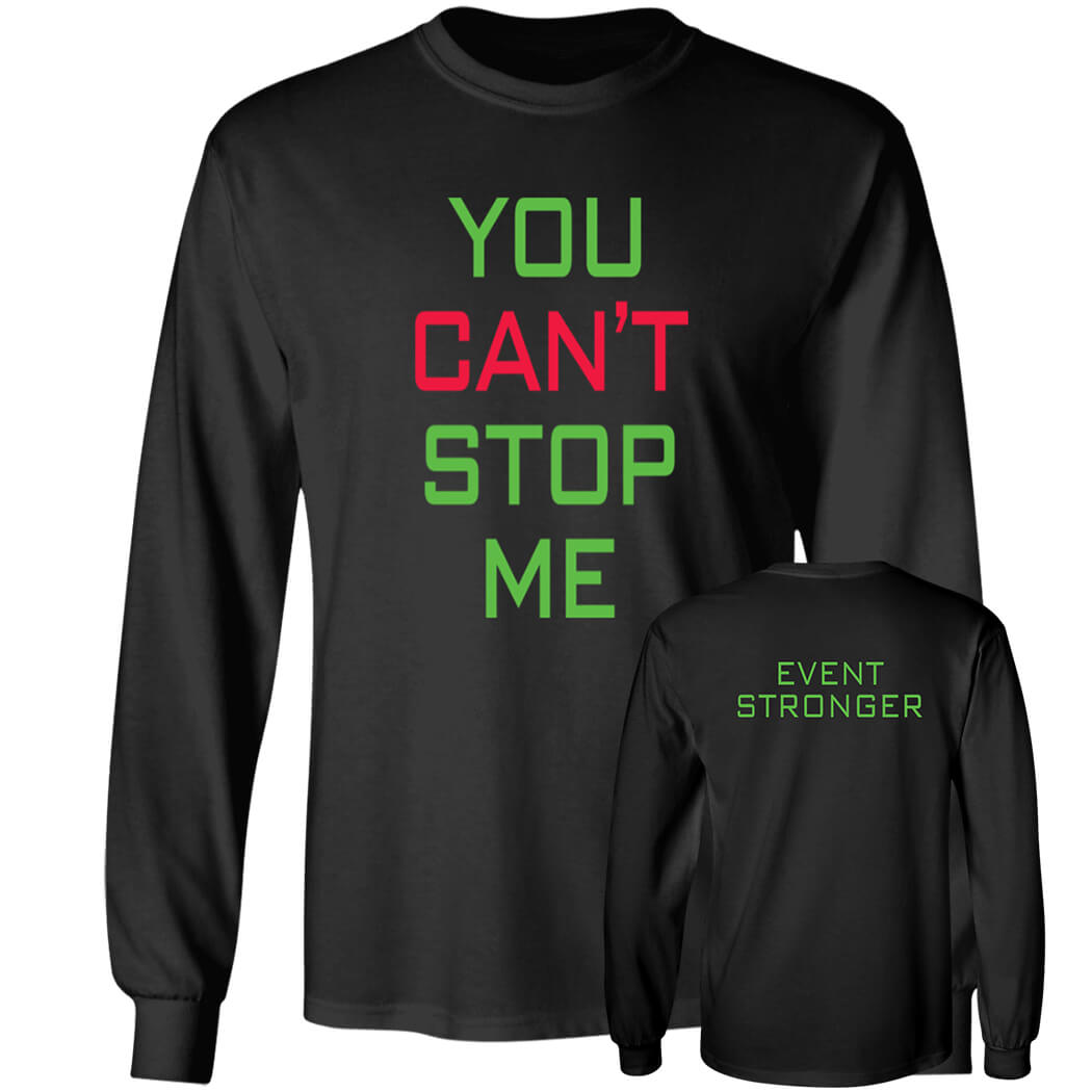 FontBack John Cena You Cant Stop Me Long Sleeve Shirt.jpg