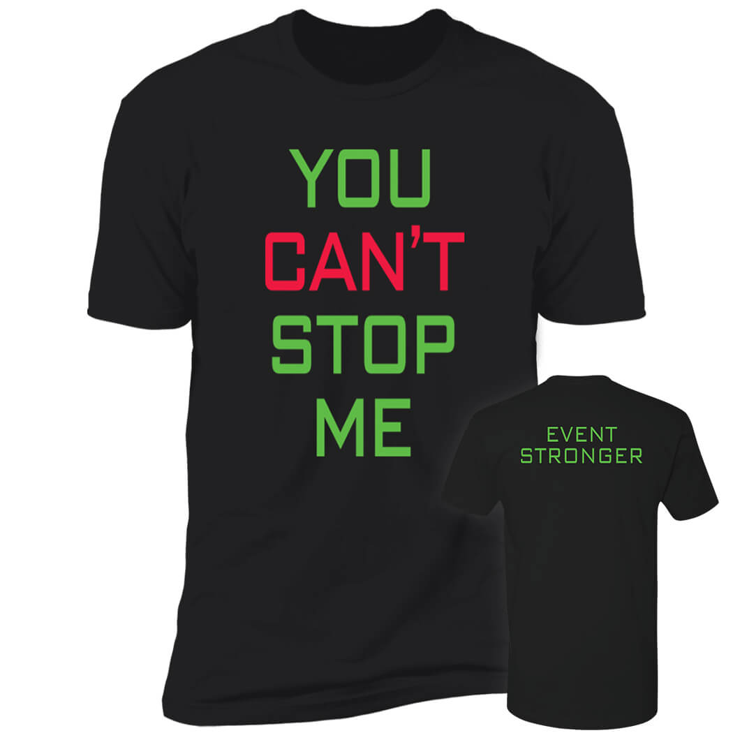 FontBack John Cena You Cant Stop Me Premium SS T Shirt.jpg