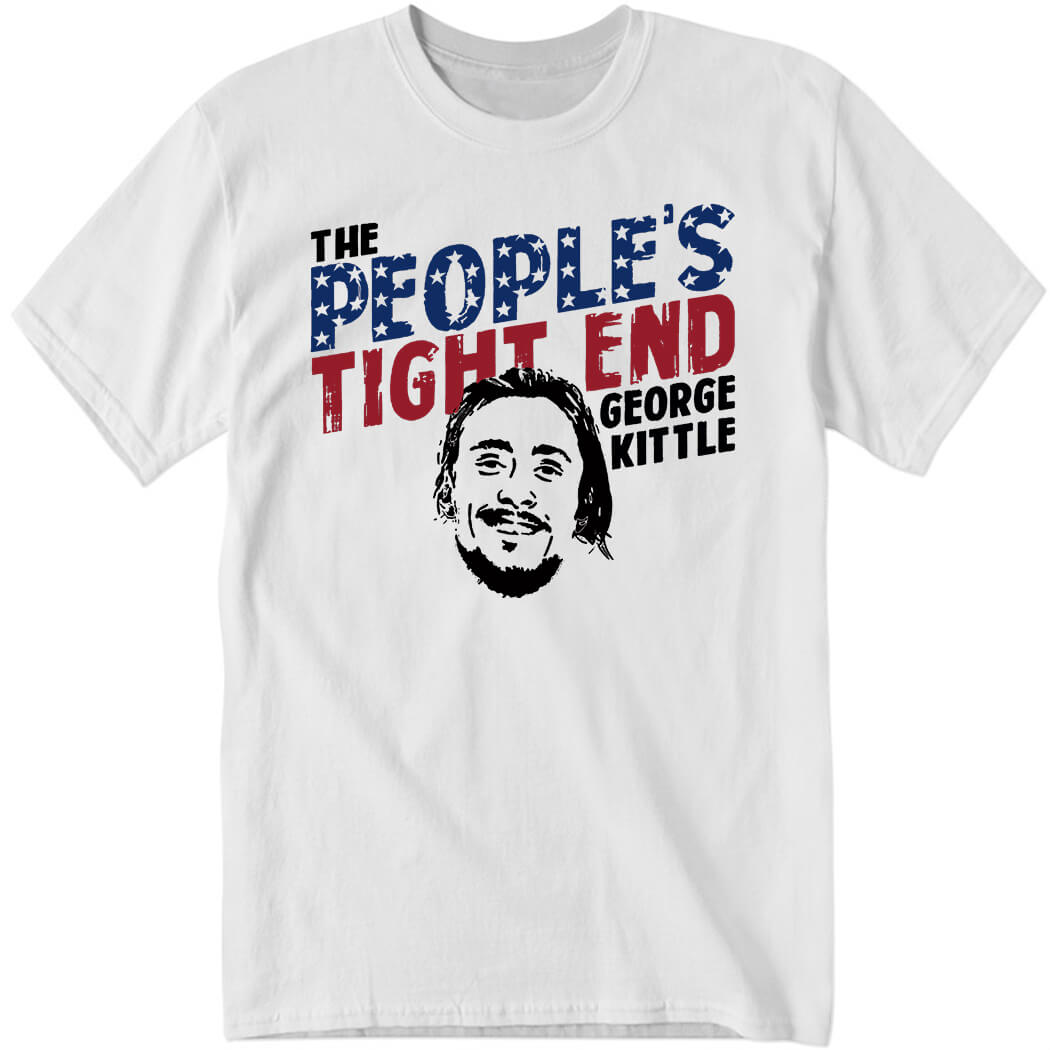 George Kittle The People's Tight End Shirt