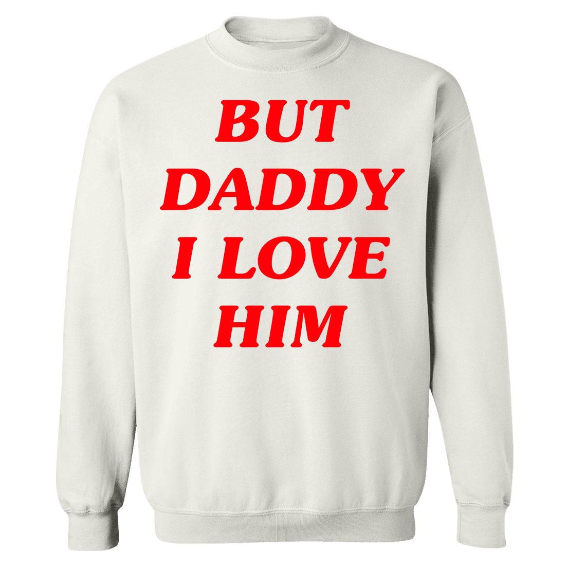 Harry Styles But Daddy I Love Him Sweatshirt