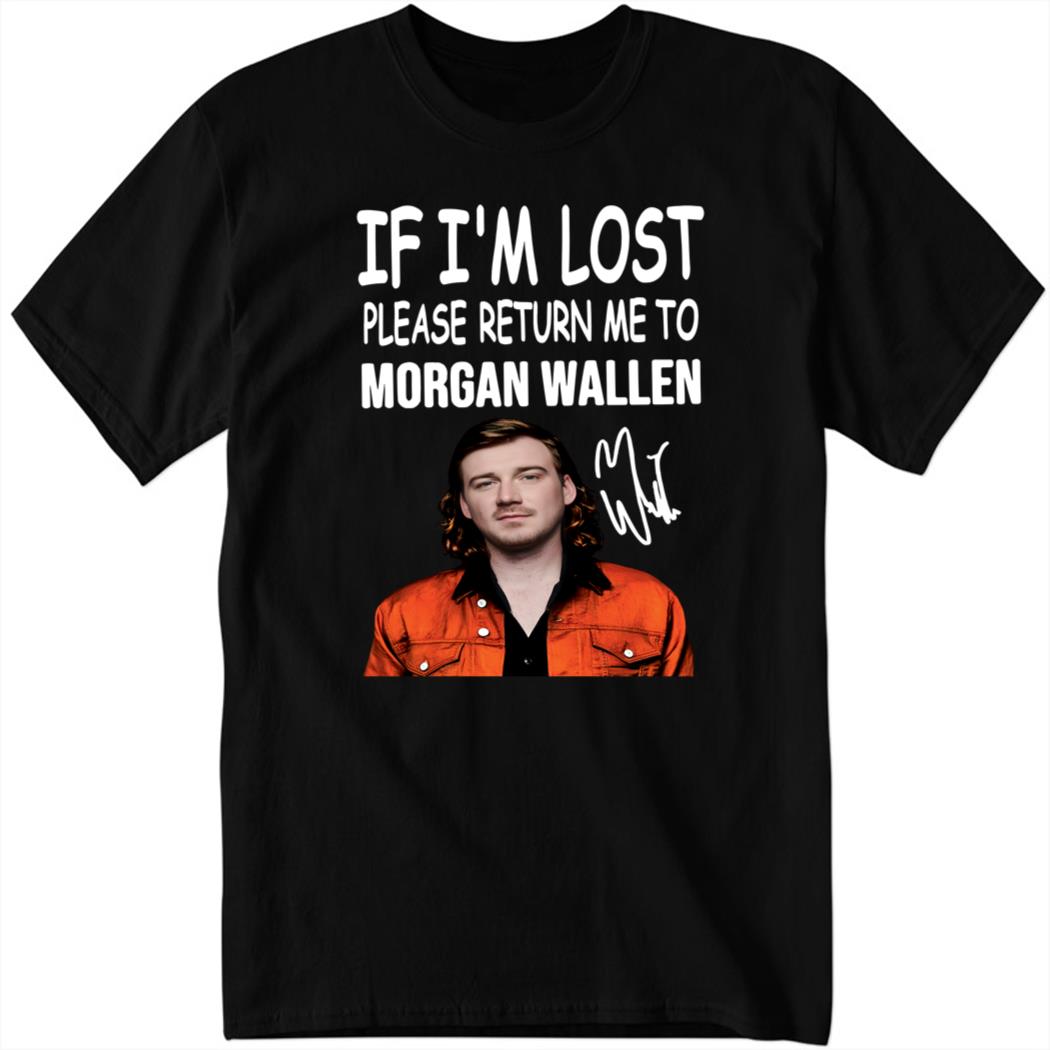 If Im Lost Please Return Me To Morgan Wallen 1 1.jpg