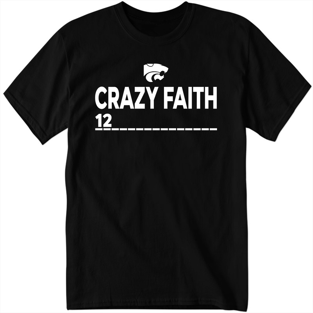 K-State Crazy Faith 12 Shirt