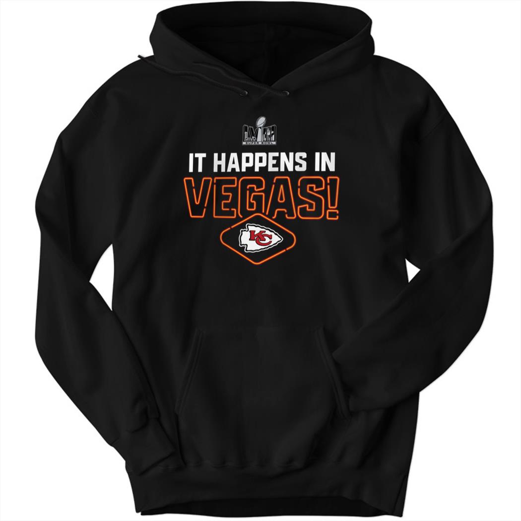 Kansas City Chiefs It Happens In Vegas Super Bowl LVIII Hoodie