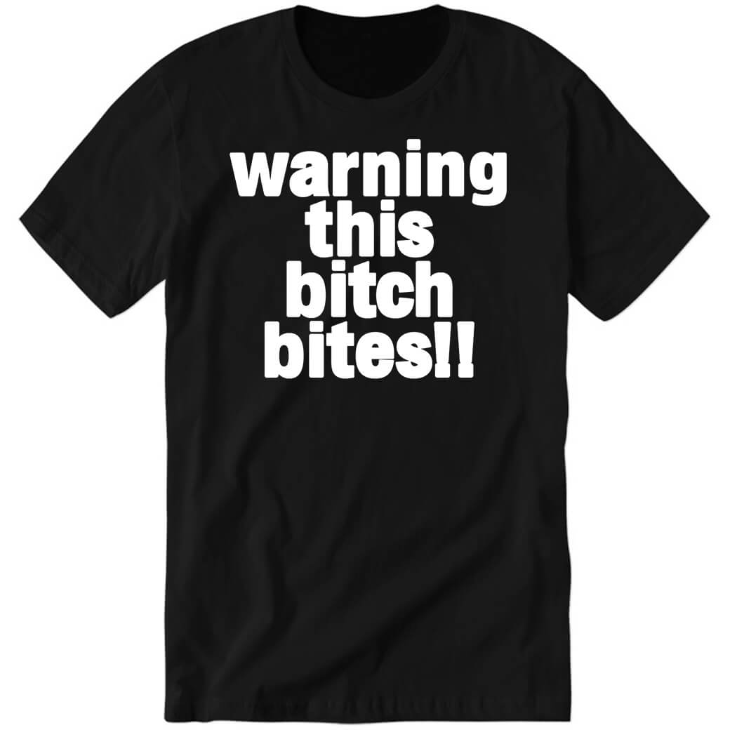 Maggie Lindemann Warning This Bitch Bites Premium SS T-Shirt