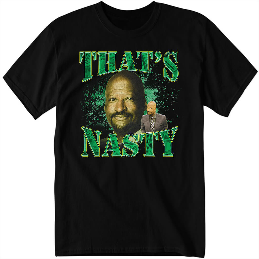 Michael Cage That's Nasty Shirt