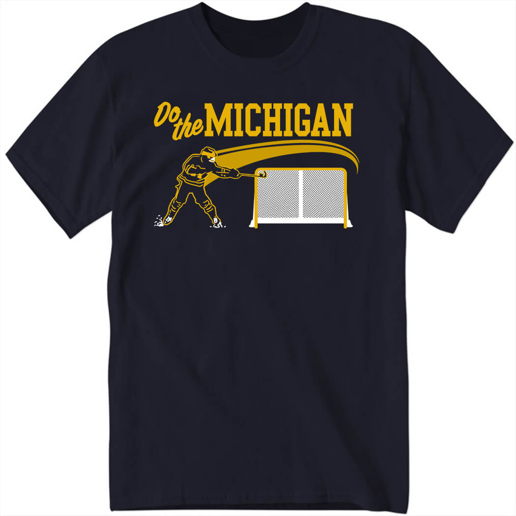 Michigan Hockey Do The Michigan Shirt