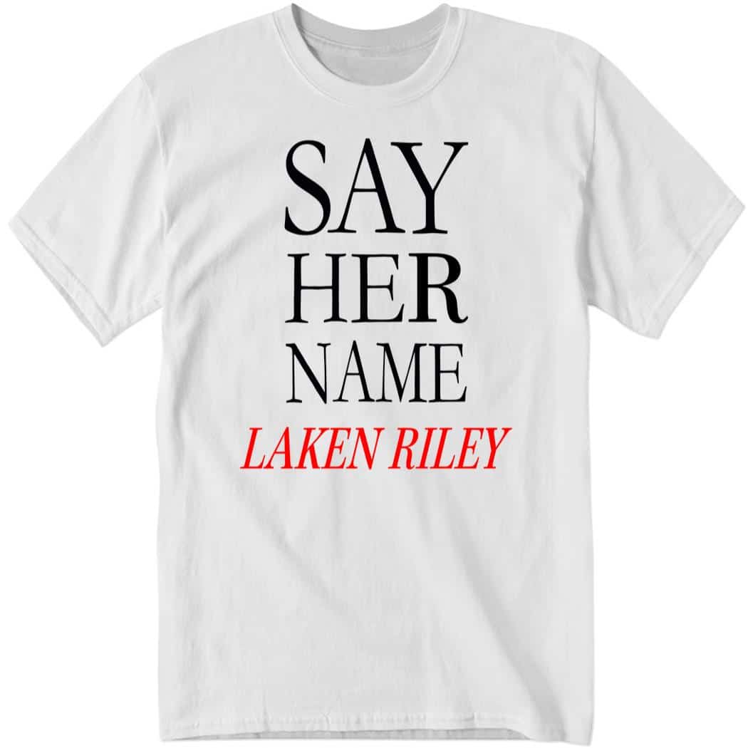 Official Say Her Name Laken Riley Shirt