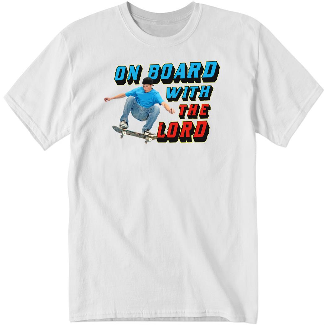 On Board With The Lord Shirt