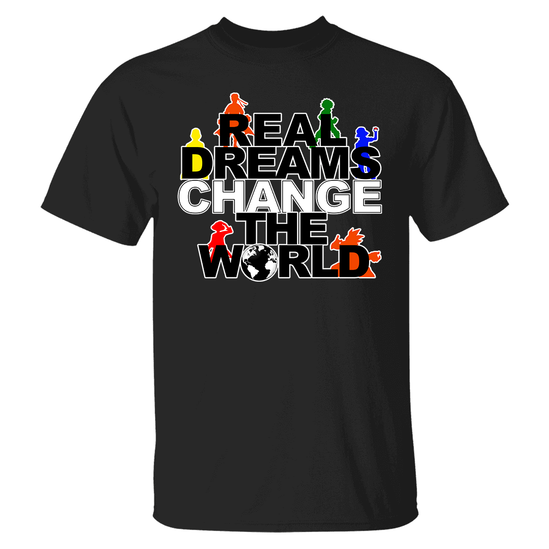 Real Dreams Change The World Shirt