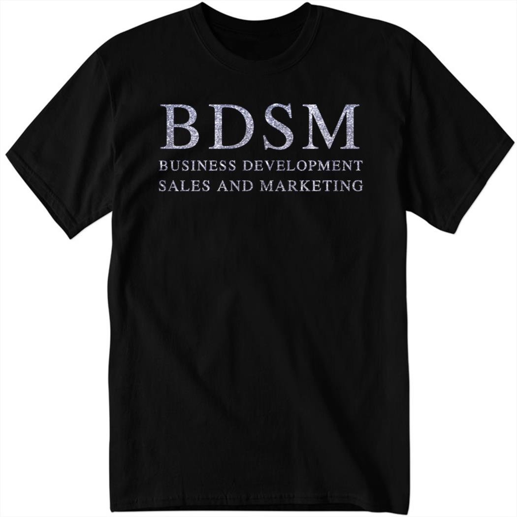 Shirtsthtgohard Bdsm Business Development Sales And Marketing 1 1.jpg