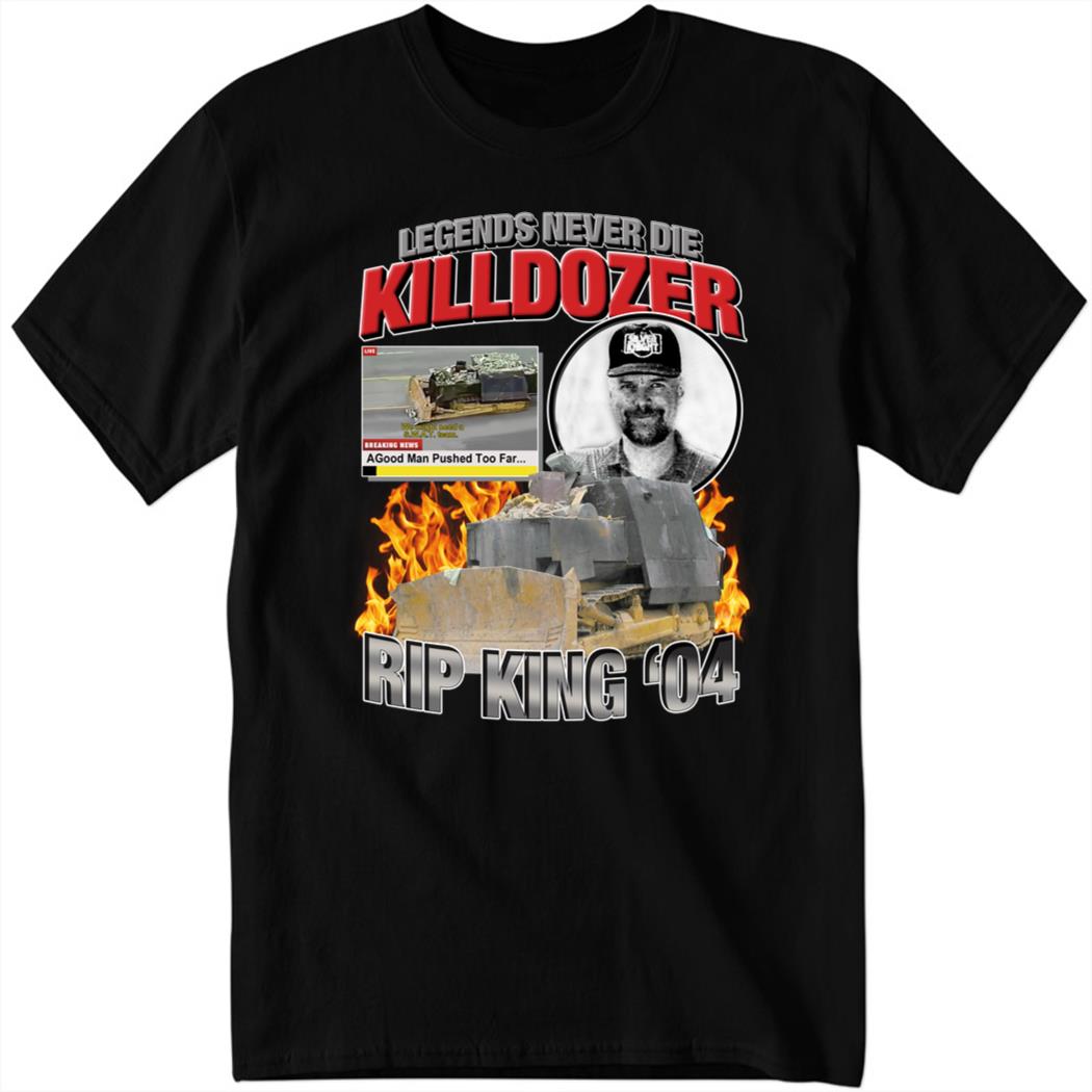 Shirtsthtgohard Legends Never Die Killdozer 1 1.jpg