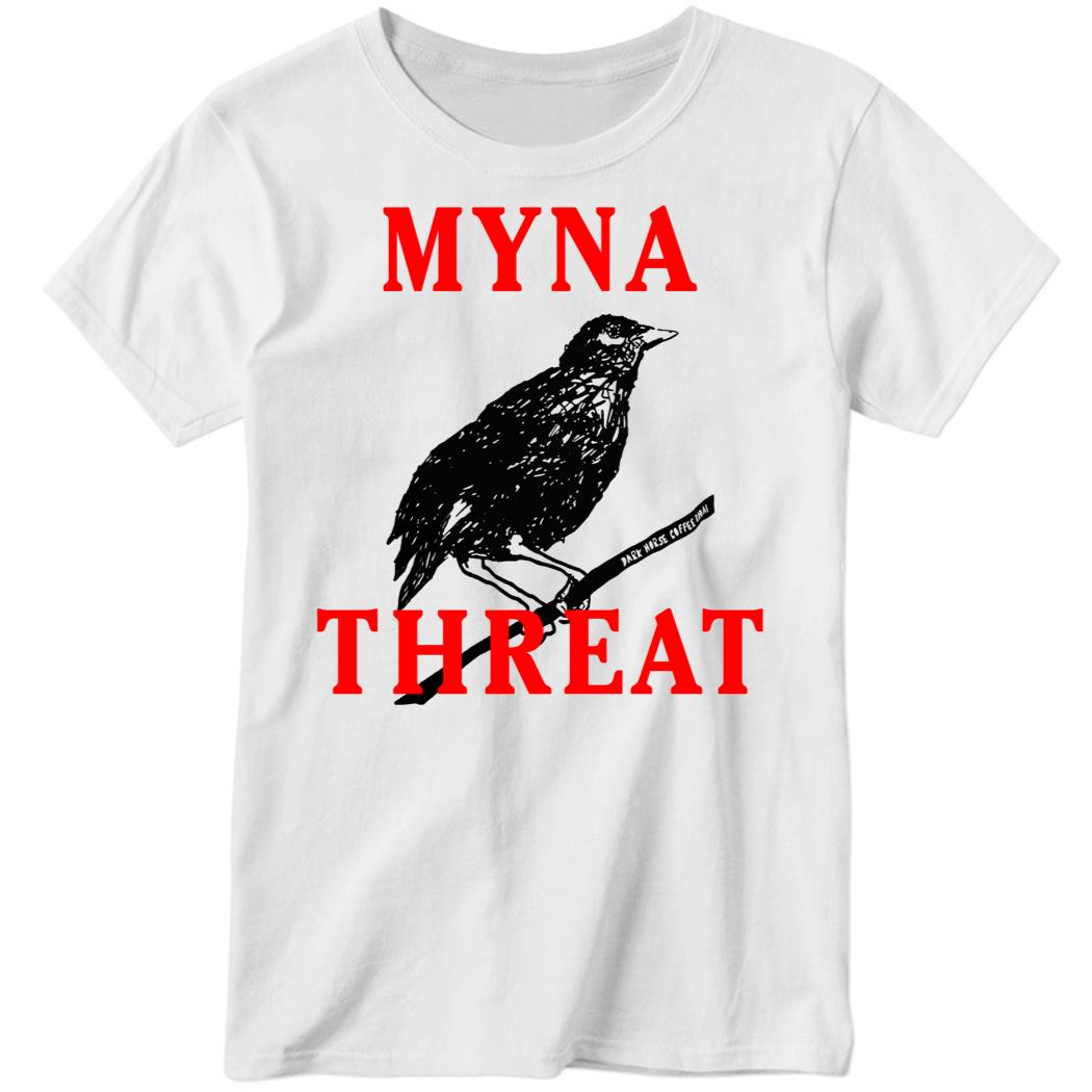 Steve Olson Myna Threat Ladies Boyfriend Shirt