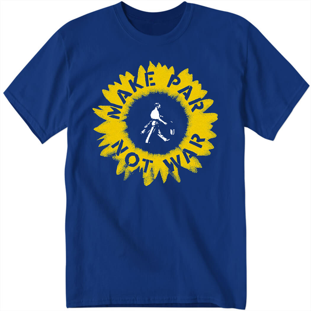 Sunflower Of Peace Charity Make Par Not War Shirt