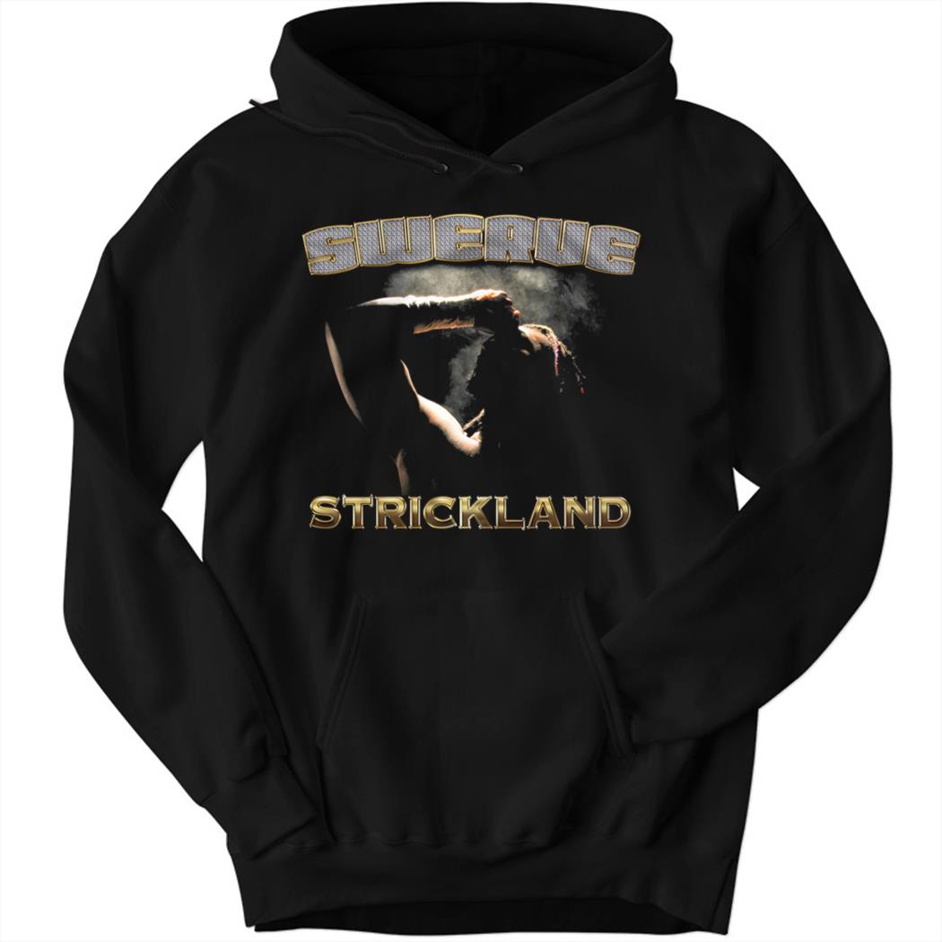 Swerve Strickland Swerve Hoodie