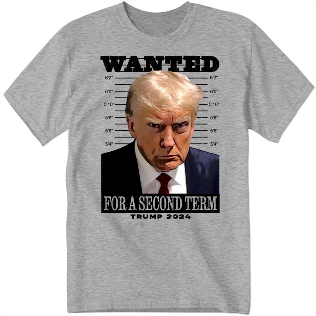 Teerockin Wanted For A Second Term Trump 2024 Shirt