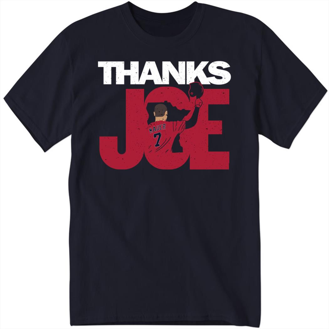 Thanks Joe Mauer Shirt