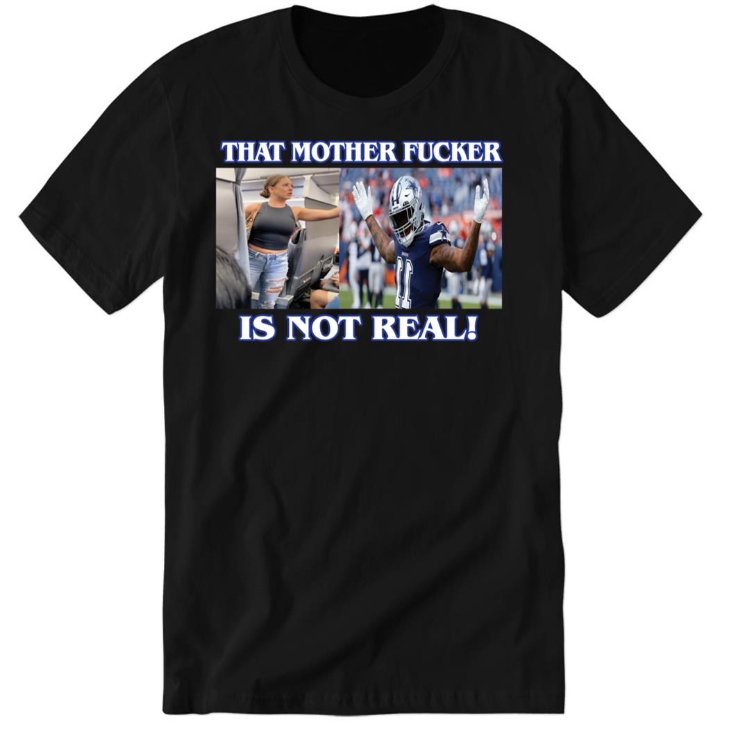 That Mother Fucker Is Not Real Micah Parsons Premium SS T-Shirt