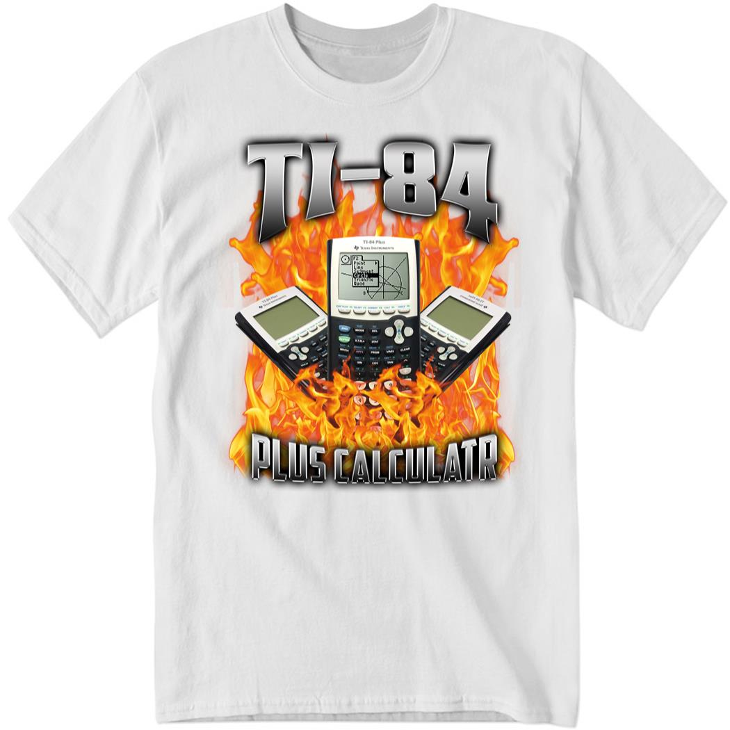 Ti-84 Plus Calculator Shirt