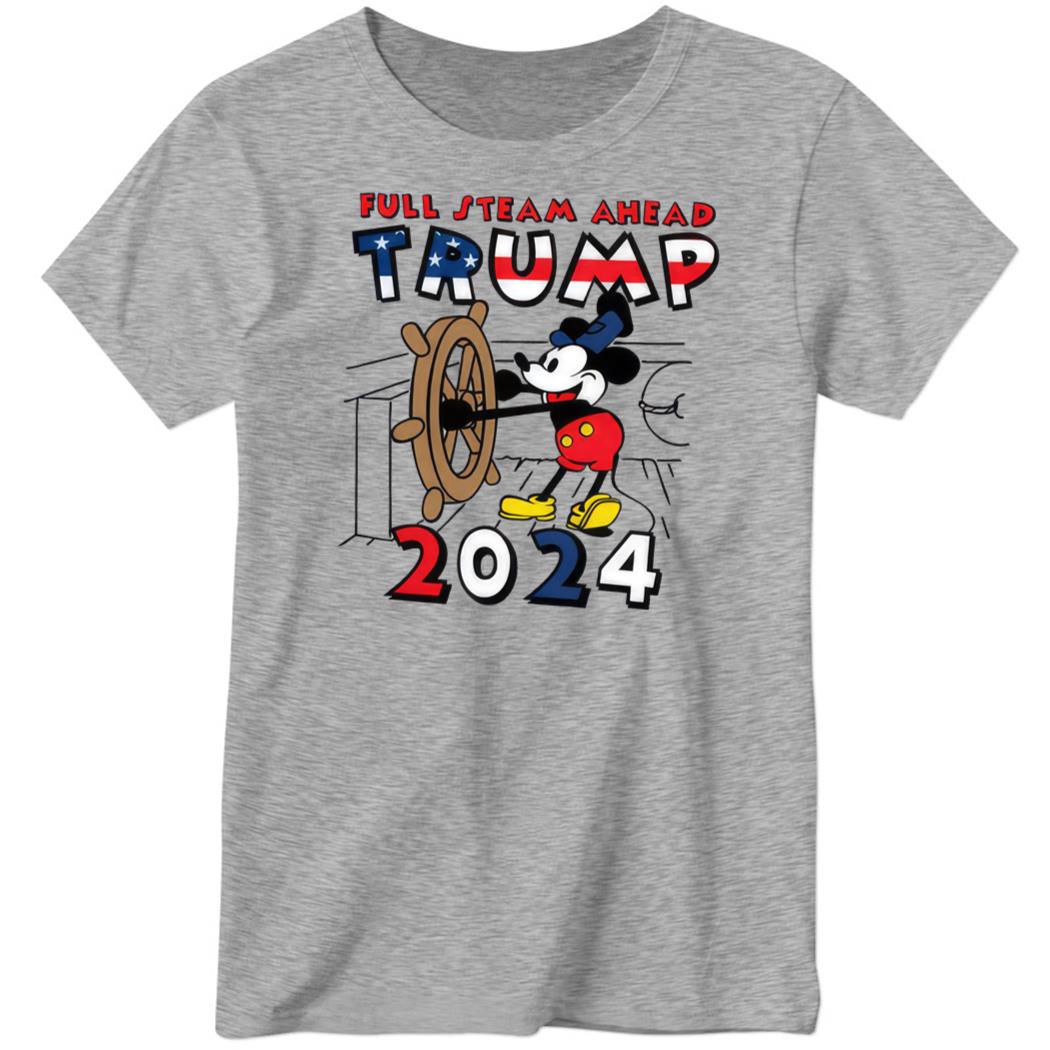 Trump 2024 Full Steam Ahead Mickey Ladies Boyfriend Shirt