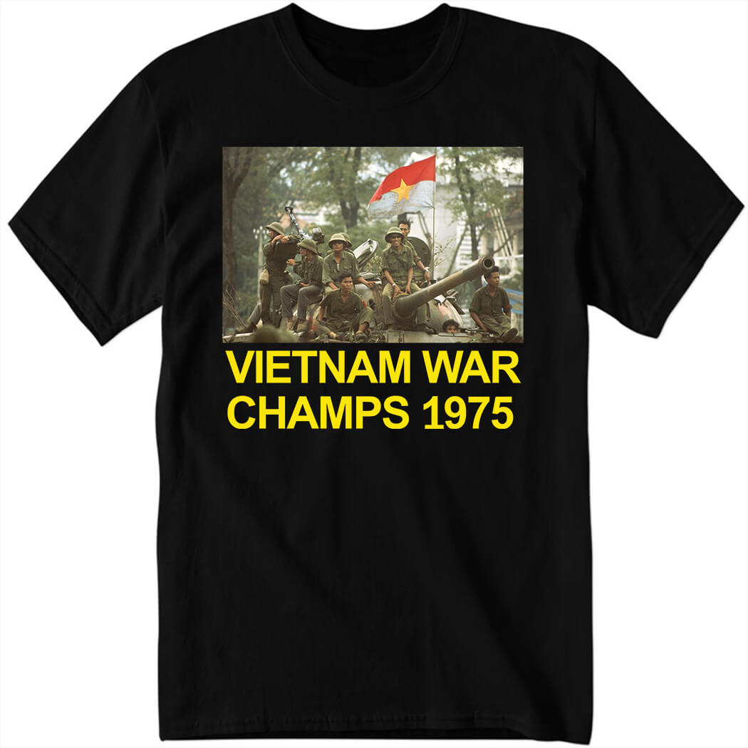 Vietnam War Champs 1975 Shirt