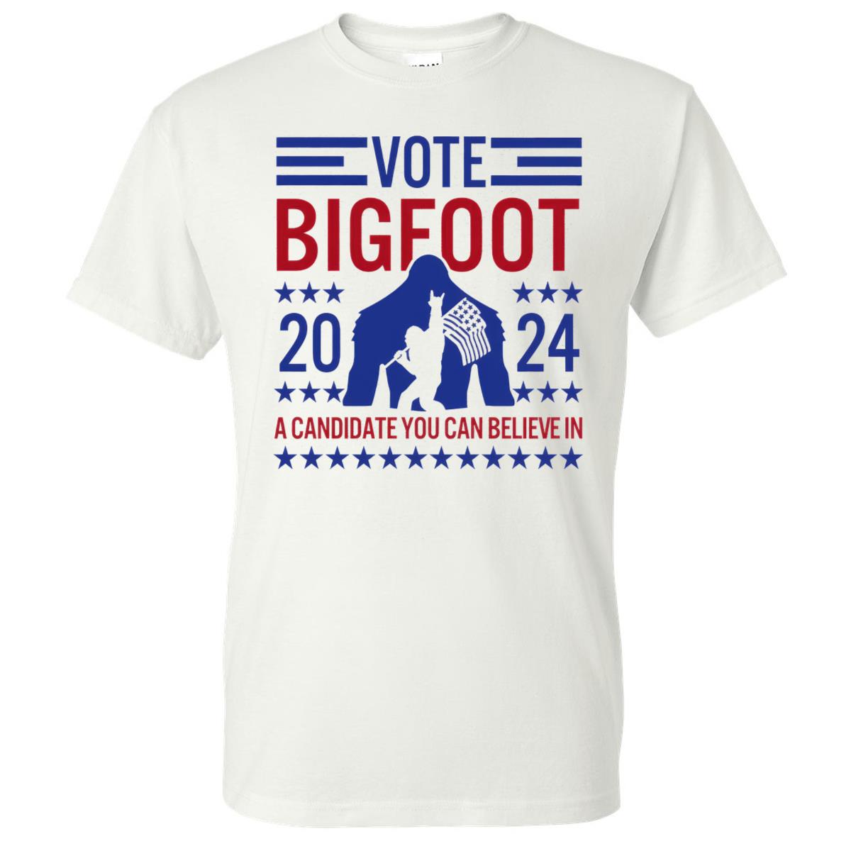 Vote Bigfoot 2024 A Candidate You Can Believe In Shirt