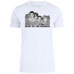 Mount Big Time Rushmore Shirt 2 Mount Big Time Rushmore 5 1