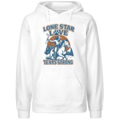 Lone Star Love Texas Strong Cowboy Shirt 4 Lone Star Love Texas Strong Cowboy Hoodie