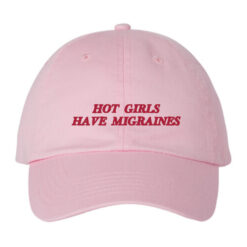 Official Hot Girls Have Migraines Hat