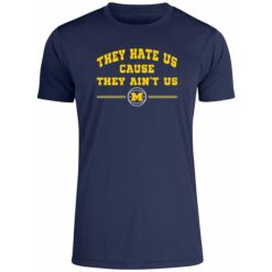 They Hate Us Cause They Ain't Us Michigan Wolverines Shirt 2 They Hate Us Cause They Ain't Us Michigan Wolverines Premium SS T Shirt