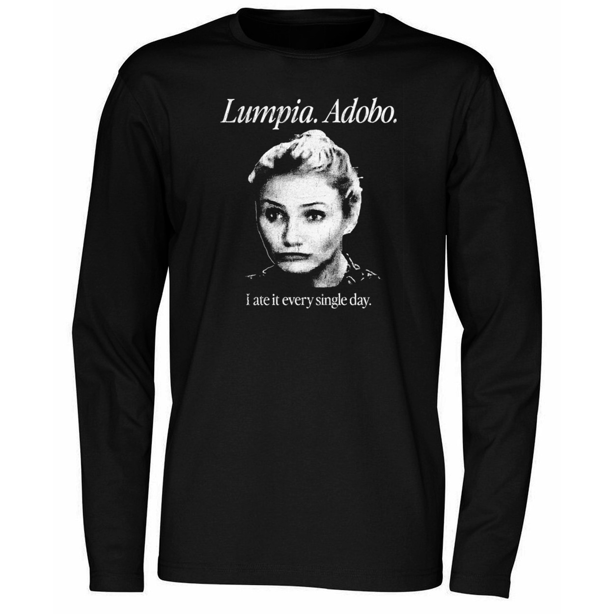 Lumpia Adobo I Ate It Every Single Day Long Sleeve Shirt Lumpia Adobo I Ate It Every Single Day Long Sleeve Shirt