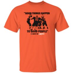 Official Flyers Good Things Happen To Good People Shirt